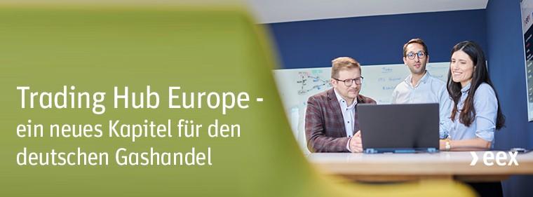 Enerige & Management > Advertorial - Trading Hub Europe: ein neues Kapitel für den deutschen Gashandel