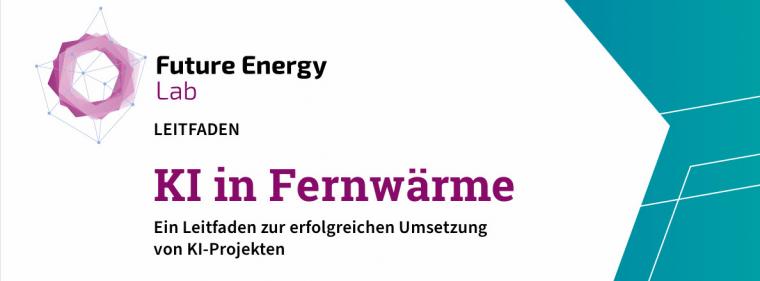 Enerige & Management > Wärme - KI-Leitfaden für Fernwärmenetze erschienen