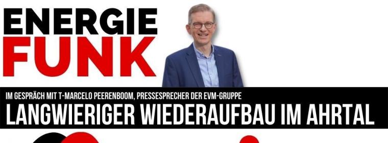 Enerige & Management > E&M-Podcast - Neue Energie nach der Flut im Ahrtal