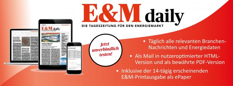 Enerige & Management > Alles Wichtige Auf Einen Blick - Testen Sie unsere Online-Tageszeitung E&M daily!