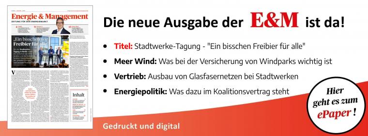 Enerige & Management > In Eigener Sache - Jetzt die neue E&amp;M-Ausgabe als ePaper lesen!