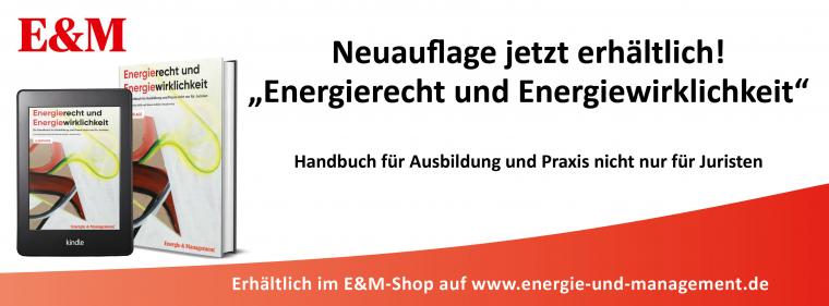 Enerige & Management > In Eigener Sache - Neuauflage von "Energierecht und Energiewirklichkeit" erhältlich